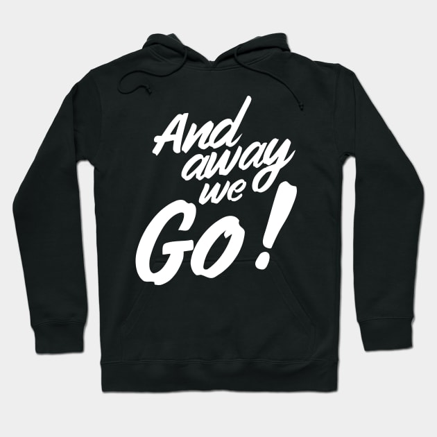 And away we go Hoodie by Blister